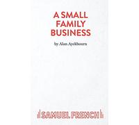 A Small Family Business (Acting Edition S.)