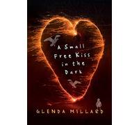 A Small Free Kiss In The Dark