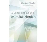 A Small Handbook of Mental Health: Portal to a New Life