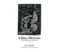 A Small Merchant Who Was My Father