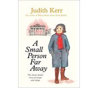 A Small Person Far Away by Kerr, Judith (September 9, 2011) Paperback