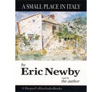 A Small Place in Italy: Written by Eric Newby, 1994 Edition, (Abridged edition) Publisher: HarperCollins [Audio Cassette]