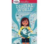 A Smart Girl's Guide: Digital World: How to Connect, Share, Play, and Keep Yourself Safe (American Girl(r) Wellbeing)