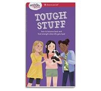 A Smart Girl's Guide: Tough Stuff; How to Bounce Back and Find Strength When Life Gets Hard (Smart Girl's Guides)