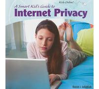 A Smart Kid's Guide to Internet Privacy (Kids Online)