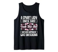 A Smart Lady Once Said FCK This Shit Sarcasm Sarcastic Tank Top