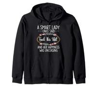 A Smart Lady Once Said Fck This Shit Sarcasm Sarcastic Zip Hoodie