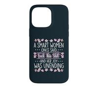 A Smart Women Once Said Fck This Sht Joy Unending Feminist Case for iPhone 14 Pro Max