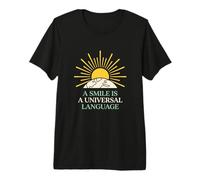 A Smile is A Universal Language Positive Optimist Person Premium T-Shirt