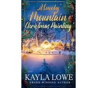 A Smoky Mountain Christmas Painting: 3 (Christmas in the Smokies)