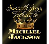 A Smooth Jazz Tribute to Michael Jackson