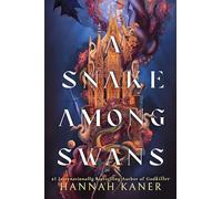 A Snake Among Swans: A Novel