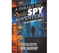 A Sneaky Inc. Spy Adventure. The 2nd Collection, Book 4-6: Christian Action 10-16