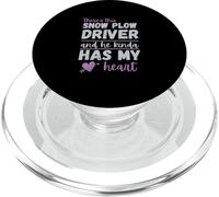 A Snow Plow Driver Has My Heart PopSockets PopGrip for MagSafe