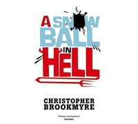 A Snowball In Hell by Brookmyre, Christopher (2009)