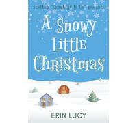 A Snowy Little Christmas (Snowhere to Go)