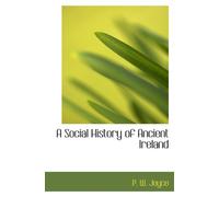 A Social History of Ancient Ireland