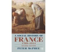 A Social History of France, 1789-1914: Second Edition