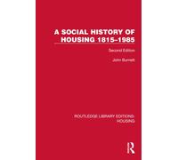 A Social History of Housing 1815-1985 : Second Edition