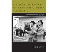A Social History of Iranian Cinema, Volume 2: The Industrializing Years, 1941-1978 (Social History of Iranian Cinema (Paperback))