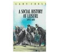 A Social History of Leisure Since 1600