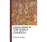 A Social History of the Early Church