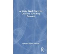 A Social Work Survival Guide to Avoiding Burnout