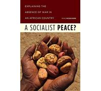 A Socialist Peace? : Explaining the Absence of War in an African Country