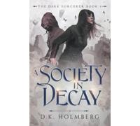 A Society in Decay: 4 (The Dark Sorcerer)