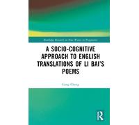 A Socio-cognitive Approach to English Translations of Li Bai’s Poems