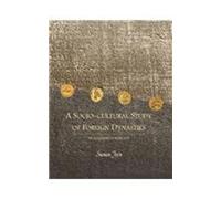 A Socio Cultural; Study of Foreign Dynasties: An Epigraphical Approach