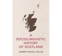 A Sociolinguistic History of Scotland