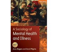 A Sociology Of Mental Health And Illness