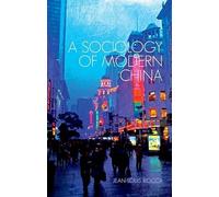 A Sociology of Modern China (Comparative Politics and Internationl Studies)