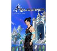 A Sojourner - Color Illustrated Edition: Code of Aether - First Chronicle