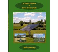 A Solar Tracker & How it Was Built: From Curiosity to Creation: My Step-by-Step Solar Tracker Build