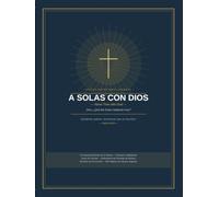 A Solas con Dios: Dios, ¿Qué Me Estás Hablando Hoy?