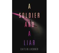 A Soldier and A Liar