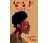 A Soldier in the Borderlands: 1 (Dry Uramésha)