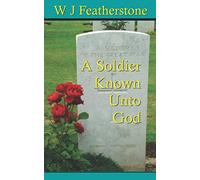 A Soldier Known Unto God