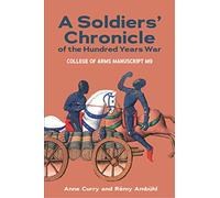 A Soldiers' Chronicle of the Hundred Years War: College of Arms Manuscript M 9