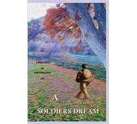 A SOLDIERS DREAM: Conscious or Subconscious life