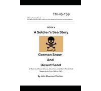 A Soldier's Sea Story-German Snow and Desert Sand: Book 4