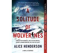 A Solitude of Wolverines: A Wildlife Biologist Turned Prey - First Suspense Thriller in the Alex Carter Series: 1