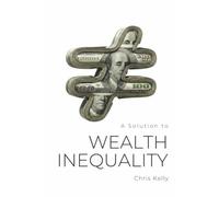 A Solution to Wealth Inequality