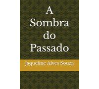 A Sombra do Passado