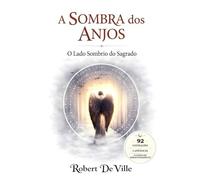 A Sombra dos Anjos: O Lado Sombrio do Sagrado
