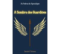 A Sombra dos Guardiões: As Pedras do Apocalipse: 4