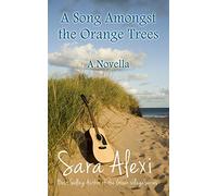 A Song Amongst the Orange Trees: A Novella: Volume 13 (The Greek Village Collection)