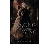 A Song Before Dying: Book Three of The Last Sunrise Trilogy (The Last Sunrise Series)